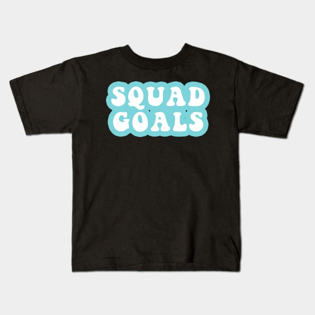 Squad Goals Kids T-Shirt by CityNoir